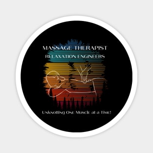 Massage Therapist Relaxation Engineers Unknotting One Muscle at a Time Therapy Masseuse Therapist Gifts Magnet